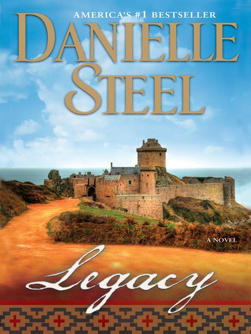 Title details for Legacy by Danielle Steel - Wait list